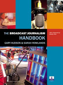 The broadcast journalism handbook /