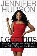 I got this : how I changed my ways and lost what weighed me down /
