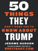 50 things they don't want you to know about Trump /
