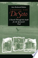 Looking for De Soto : a search through the South for the Spaniard's trail /