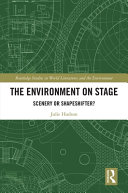 The environment on stage : scenery or shapeshifter? /