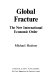 Global fracture : the new international economic order /