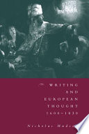 Writing and European thought, 1600-1830 /