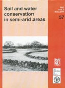Soil and water conservation in semi-arid areas /