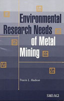 Environmental research needs of metal mining /