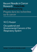 Occupational and environmental cancers of the respiratory system /