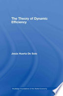 The theory of dynamic efficiency /