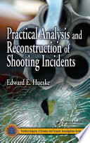 Practical analysis and reconstruction of shooting incidents /