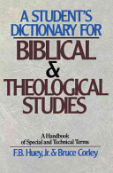 A student's dictionary for biblical and theological studies /