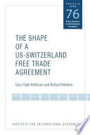 The shape of a Swiss-US free trade agreement /