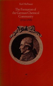 The formation of the German chemical community, 1720-1795 /