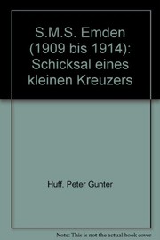 S.M.S. Emden (1909 bis 1914) : Schicksal eines kleinen Kreuzers /