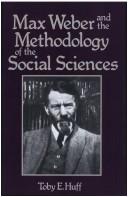 Max Weber and the methodology of the social sciences /