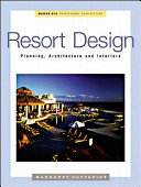 Resort design : planning, architecture, and interiors /