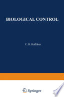 Biological Control : Proceedings of an AAAS Symposium on Biological Control, held at Boston, Massachusetts December 30-31, 1969 /