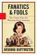 Fanatics and fools : the game plan for winning back America /