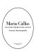 Maria Callas, the woman behind the legend /
