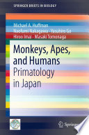 Monkeys, apes, and humans primatology in Japan /