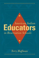 American Indian educators in reservation schools /