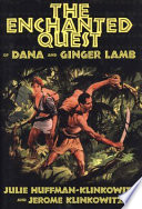 The enchanted quest of Dana and Ginger Lamb /