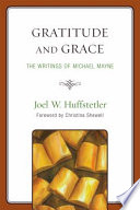 Gratitude and grace : the writings of Michael Mayne /