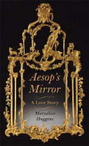 Aesop's mirror : a love story /