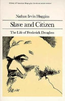 Slave and citizen : the life of Frederick Douglass /