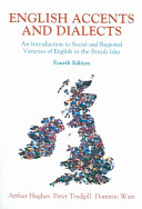 English accents and dialects : an introduction to social and regional varieties of English in the British Isles.