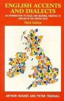 English accents and dialects : an introduction to social and regional varieties of English in the British Isles /