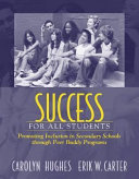 Success for all students : promoting inclusion in secondary schools through peer buddy programs /