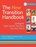The new transition handbook : strategies high school teachers use that work! /