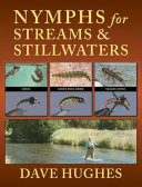 Nymphs for streams and stillwaters /