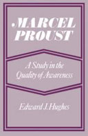 Marcel Proust, a study in the quality of awareness /