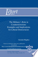 The military's role in counterterrorism : examples and implications for liberal democracies /