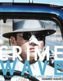 Crime wave : the filmgoers' guide to the great crime movies /