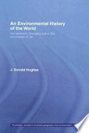 An environmental history of the world : humankind's changing role in the community of life /