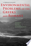Environmental problems of the Greeks and Romans : ecology in the ancient mediterranean /