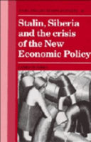 Stalin, Siberia and the crisis of the New Economic Policy /