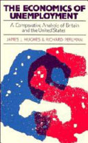 The economics of unemployment : a comparative analysis of Britain and the United States /