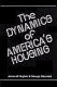 The dynamics of America's housing /