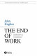 The end of work : theological critiques of capitalism /