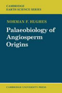 Palaeobiology of angiosperm origins : problems of Mesozoic seed-plant evolution /