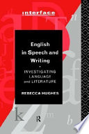 English in speech and writing : investigating language and literature /