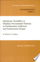 Diachronic variability in obsidian procurement patterns in northeastern California and south central Oregon /