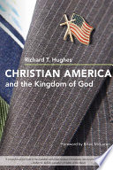 Christian America and the Kingdom of God /