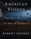 American visions : the epic history of art in America /