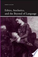 Ethics, aesthetics, and the beyond of language /