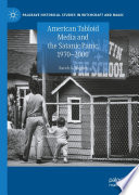 American tabloid media and the satanic panic, 1970-2000 /