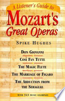 Famous Mozart operas ; an analytical guide for the opera-goer and armchair listener /