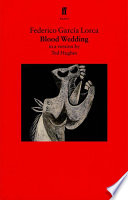 Blood wedding = Bodas de Sangre /